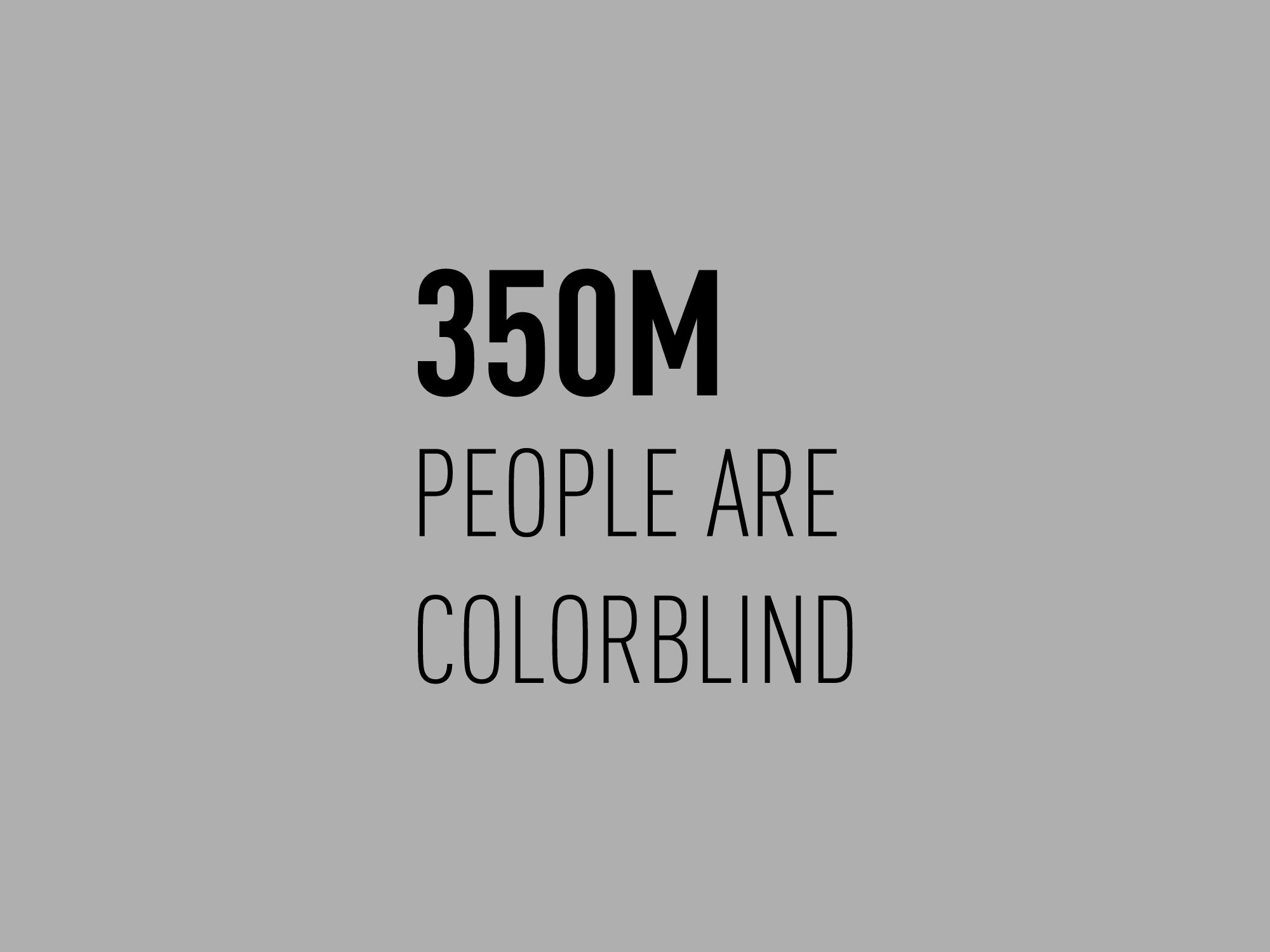 350 people are colorblind